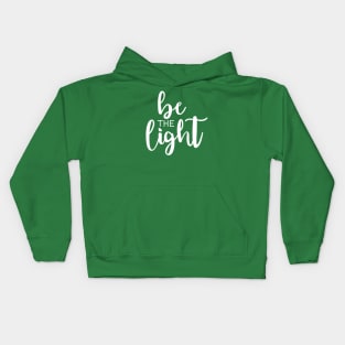 Be The Light White Kids Hoodie